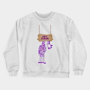 Hey There Silly Purple Giraffe Crewneck Sweatshirt